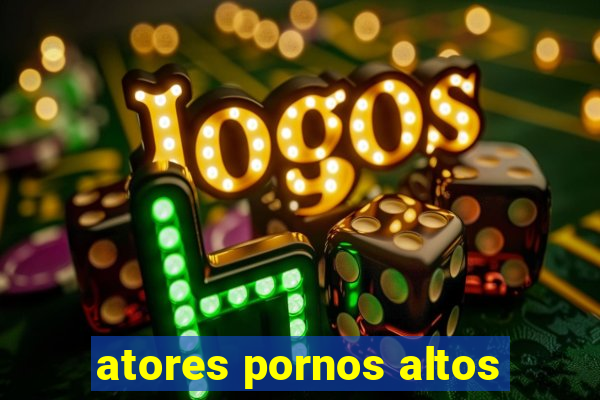 atores pornos altos